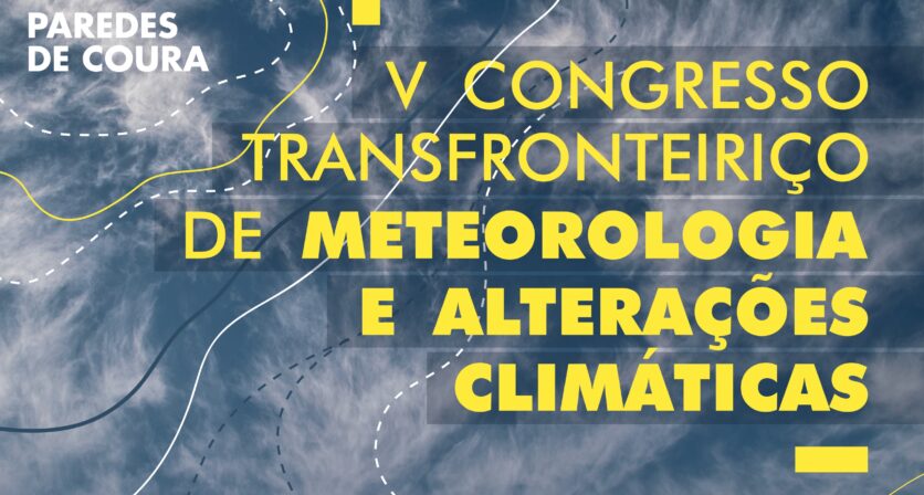 V Congresso Transfronteiriço de Meteorologia e Alterações Climáticas 2