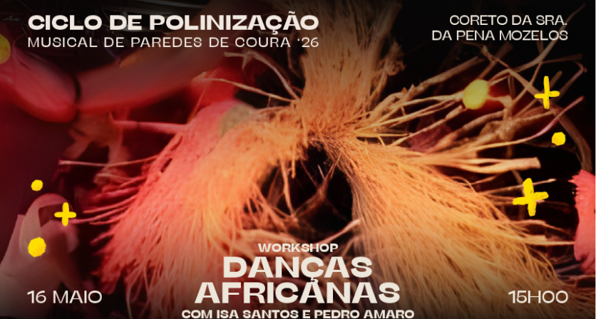 Workshop de Dança Africana - Ciclo de Polinização Musical de Paredes de Coura