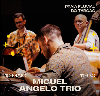 Miguel Ângelo Trio - Ciclo de Polinização Musical de Paredes de Coura
